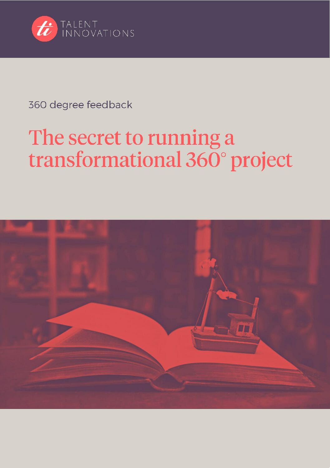 The secret to running a transformational 360 project